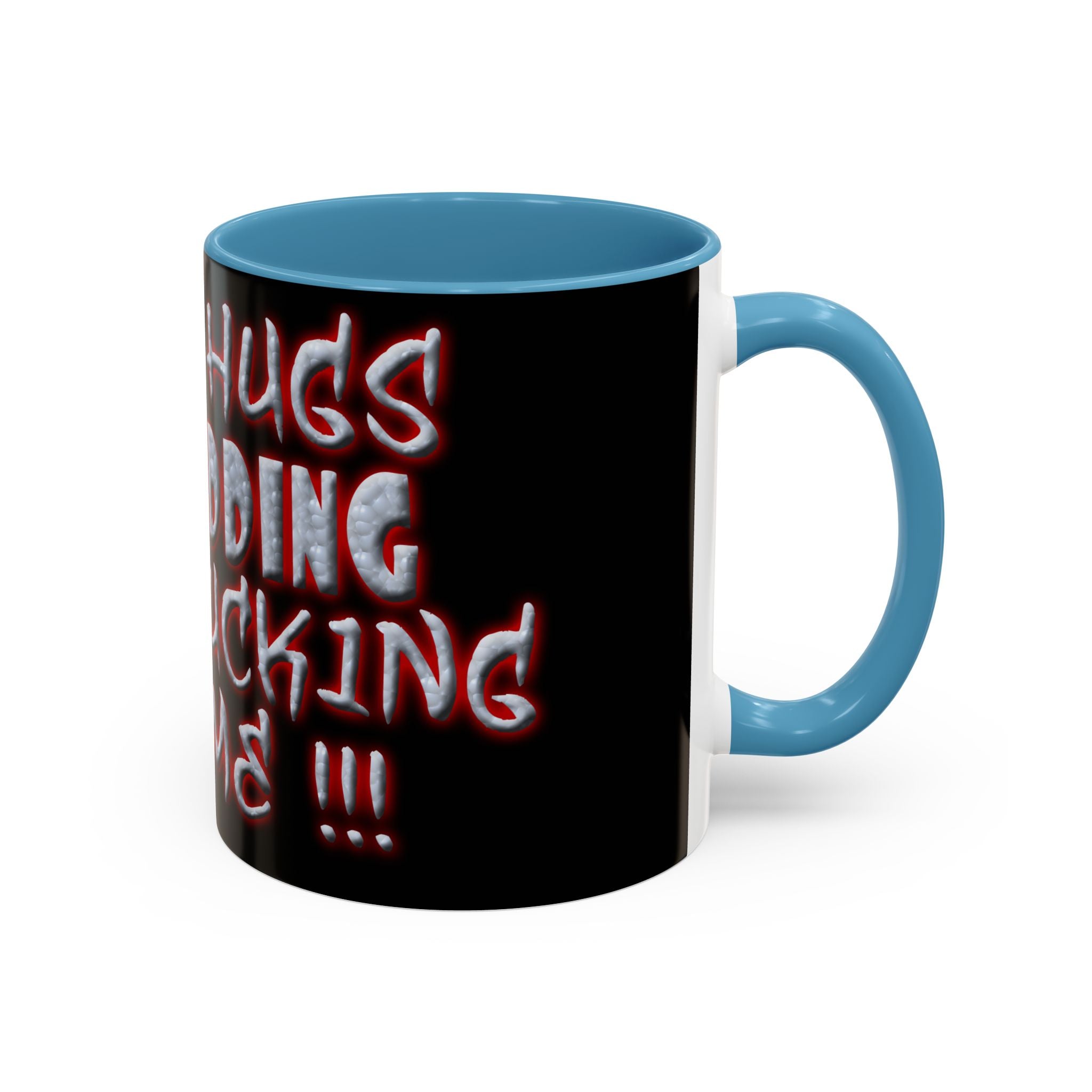 Free Hugs Just Kidding / Accent Coffee Mug 11/15 oz