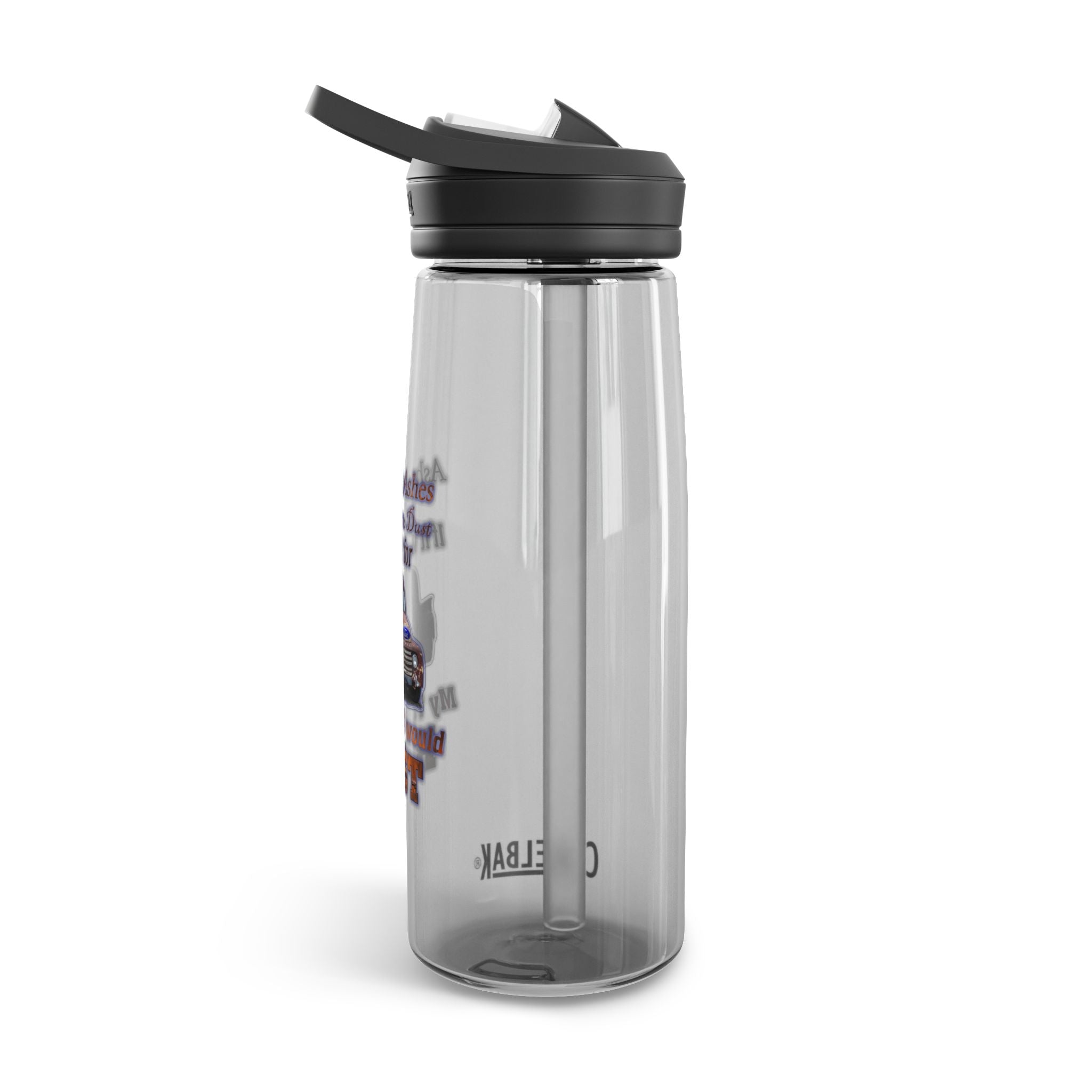 Ashes To Ashes Dust To Dust/ CamelBak Water Bottle 20/25oz