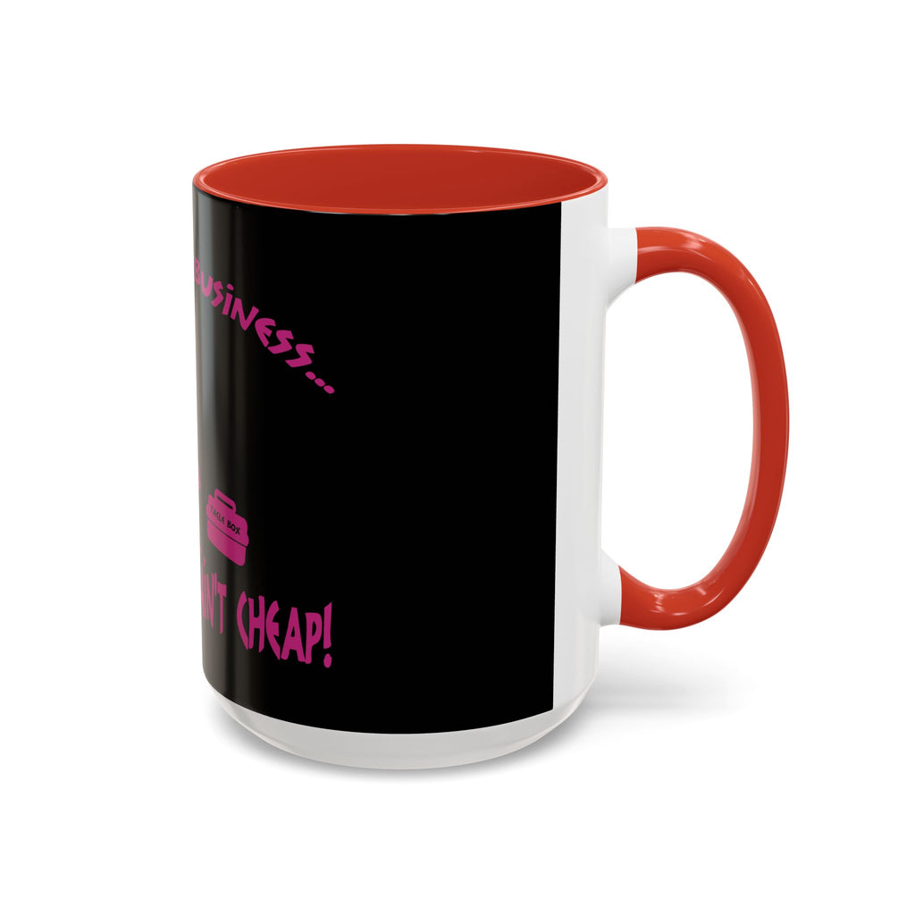 Mind Your Business Girl Stripper / Accent Coffee Mug 11/15oz