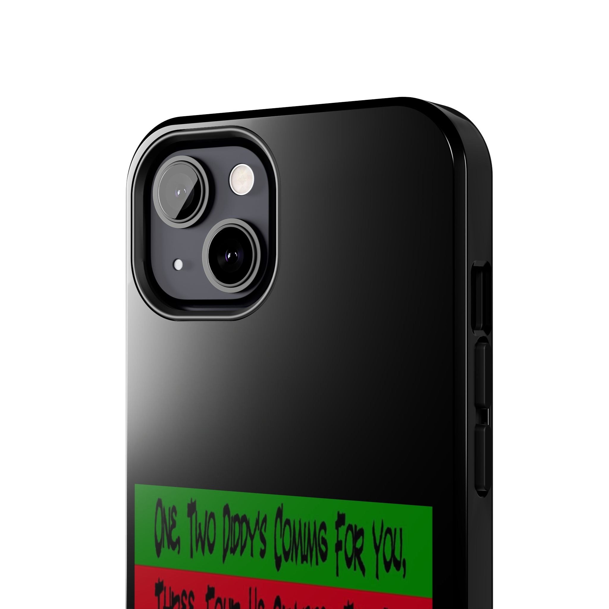 Diddy's Coming For You / Tough Phone Case