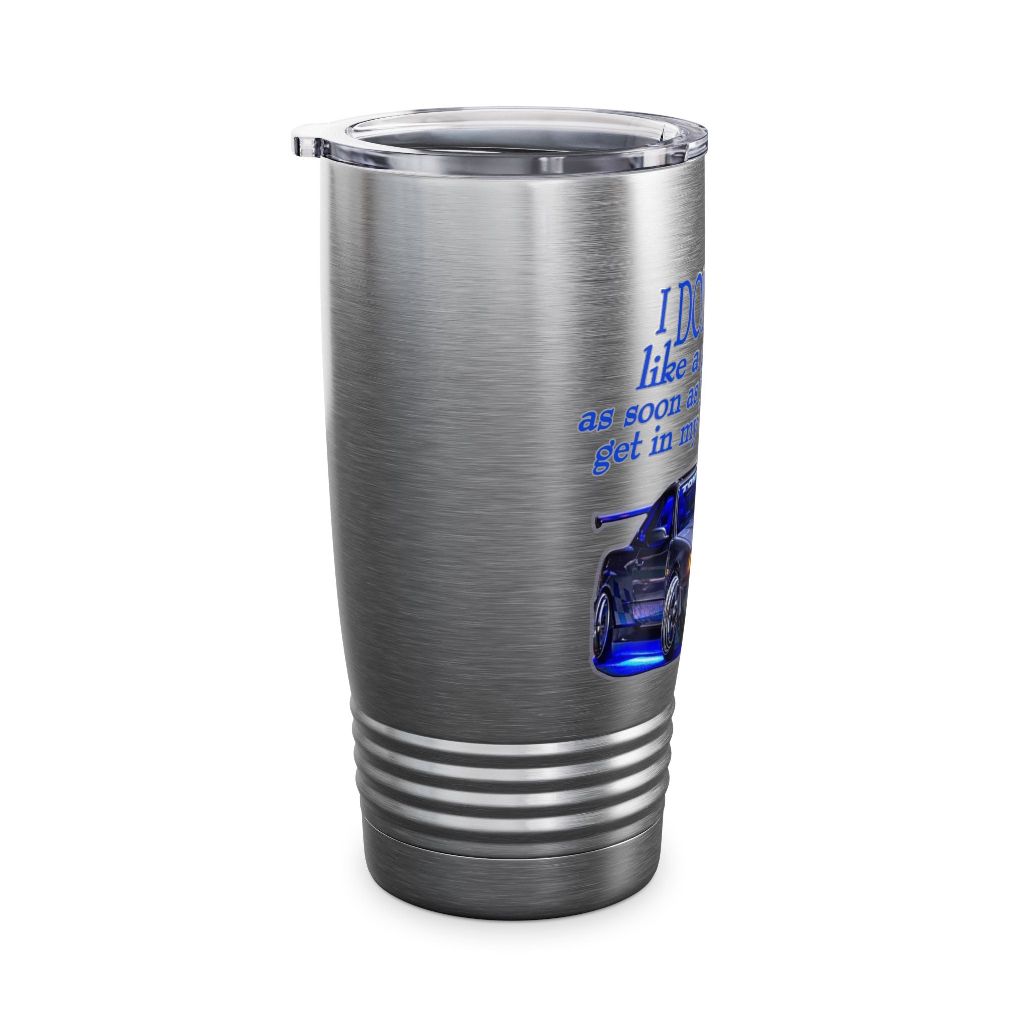 Don't Drive Like A Girl Blue / Insulated Tumbler 20oz