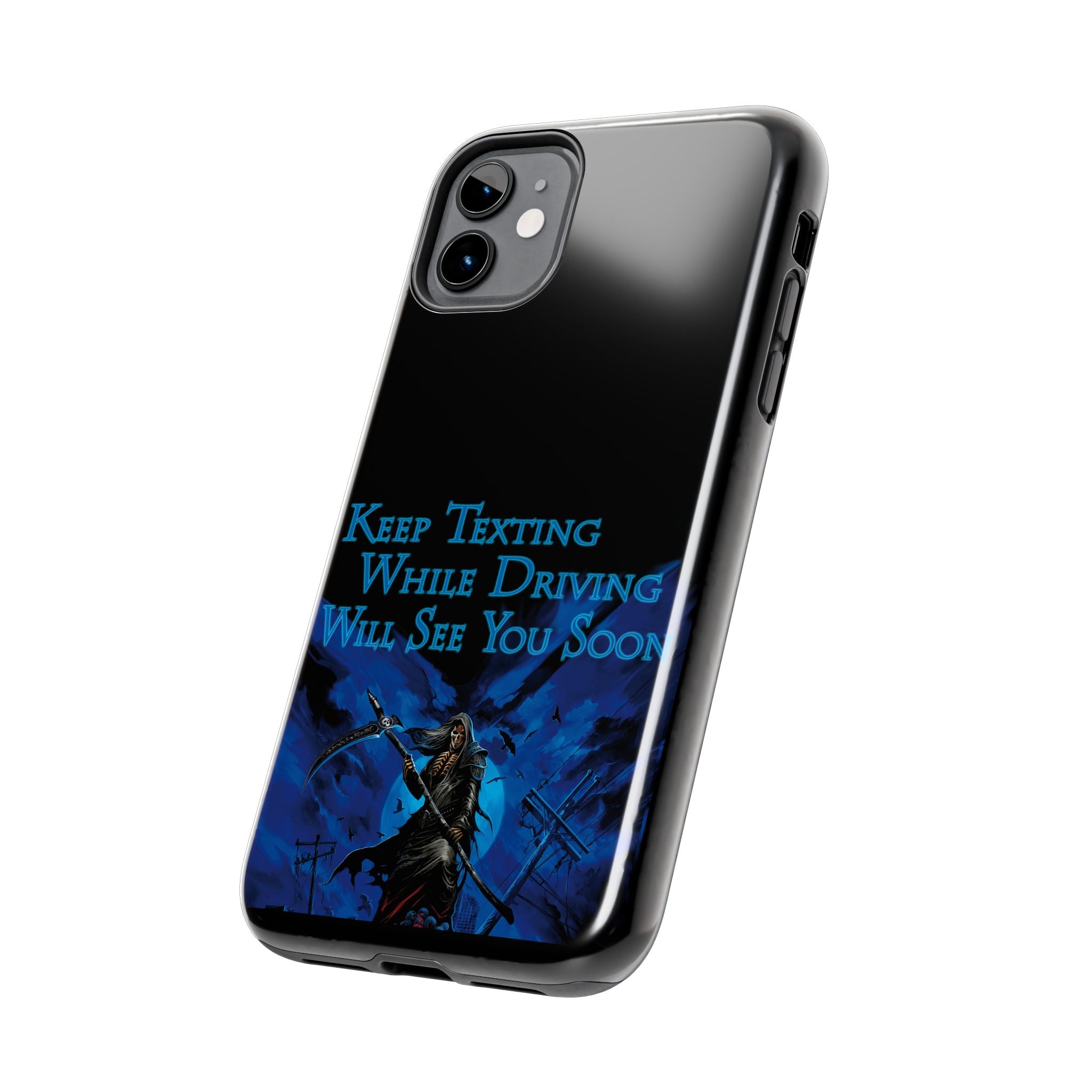 Keep Texting While Driving / Tough Phone Case