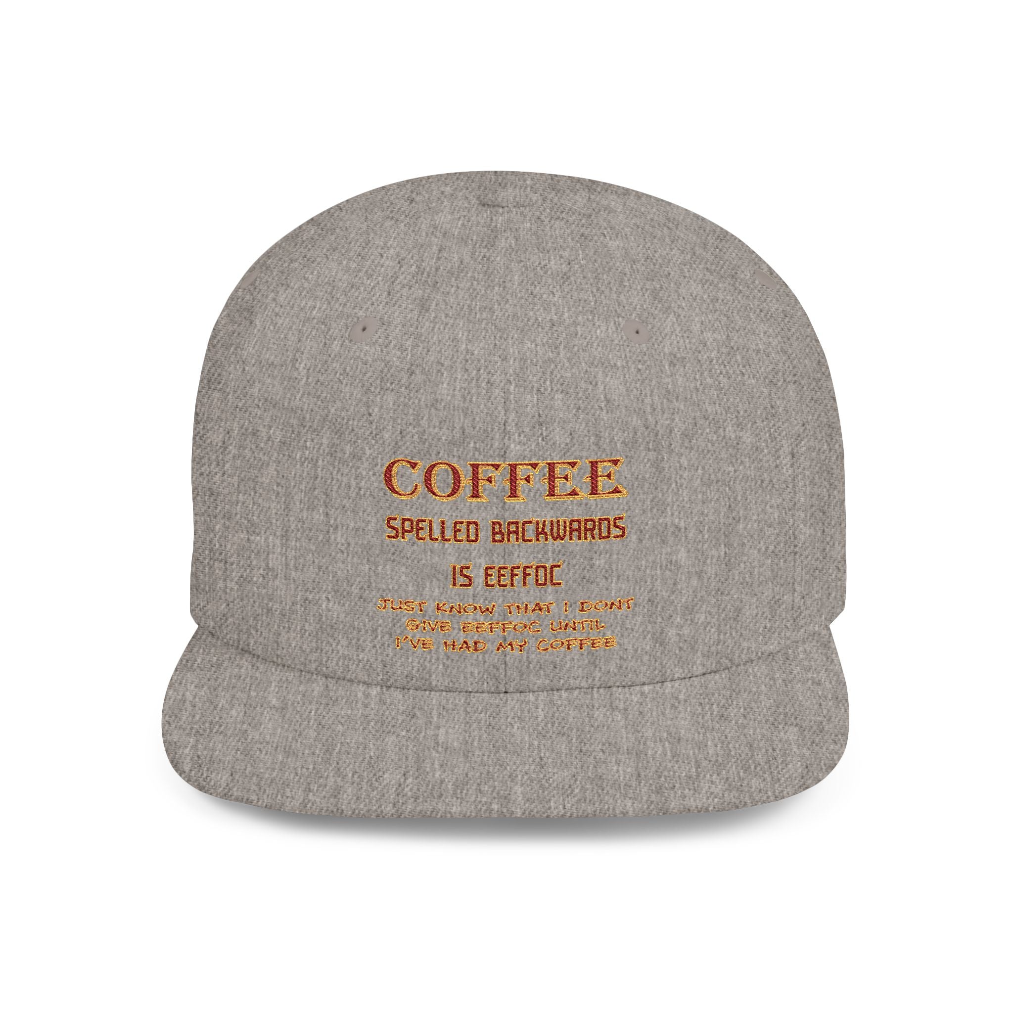 Coffee Spelled Backwords Is EEFFOC / Flat Bill Snapback