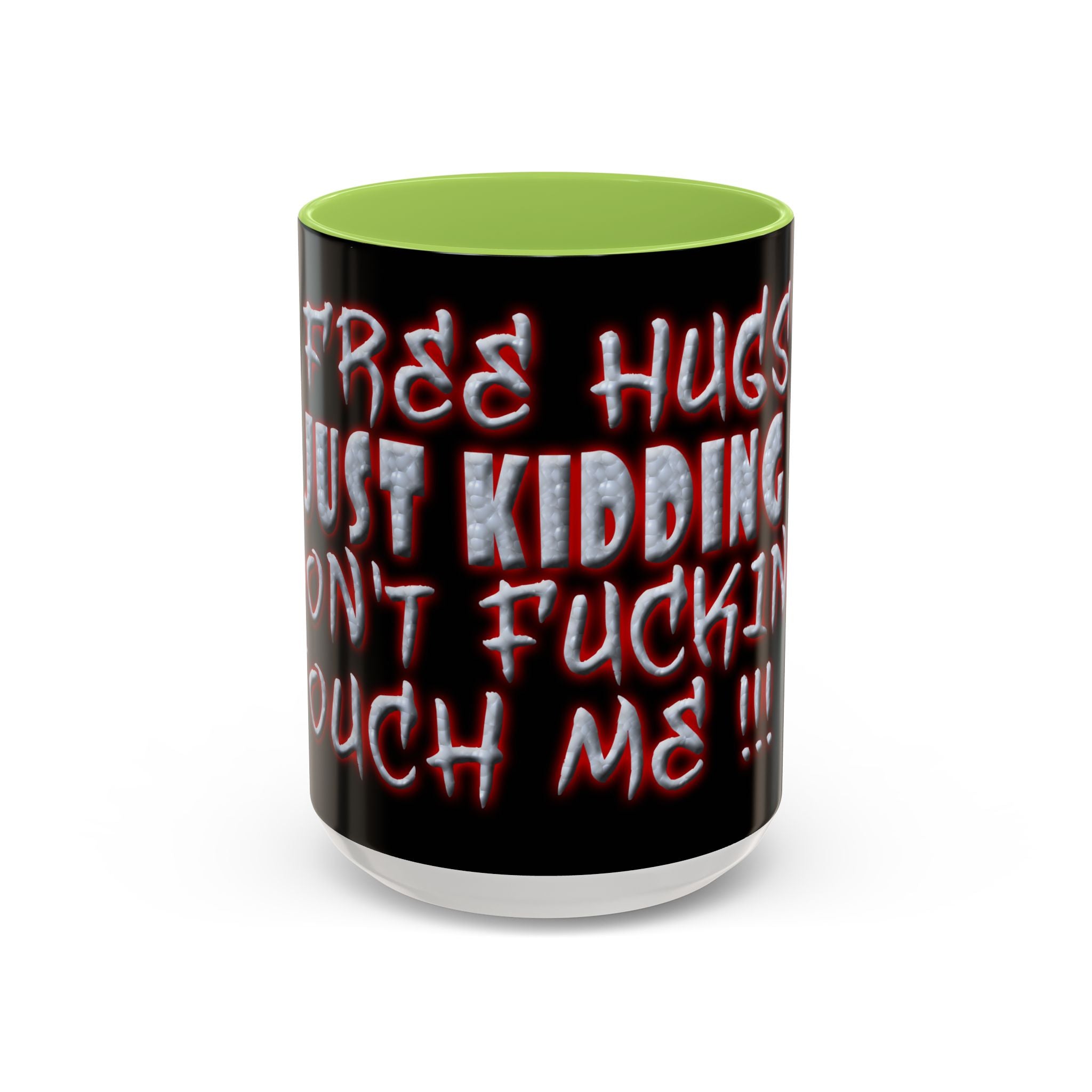 Free Hugs Just Kidding / Accent Coffee Mug 11/15 oz
