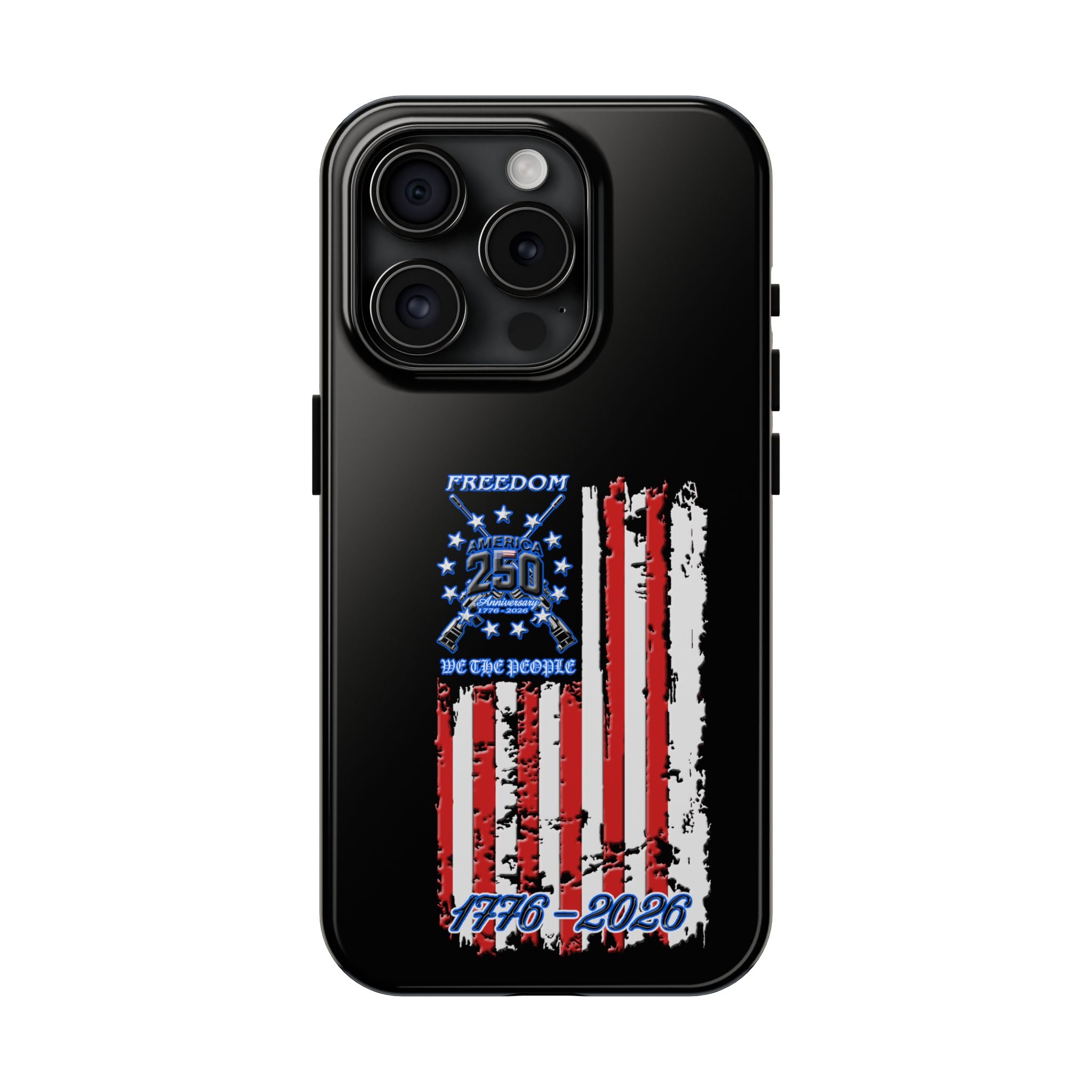 250 Anniversary Freedom 1776–2026 / Tough Phone Case
