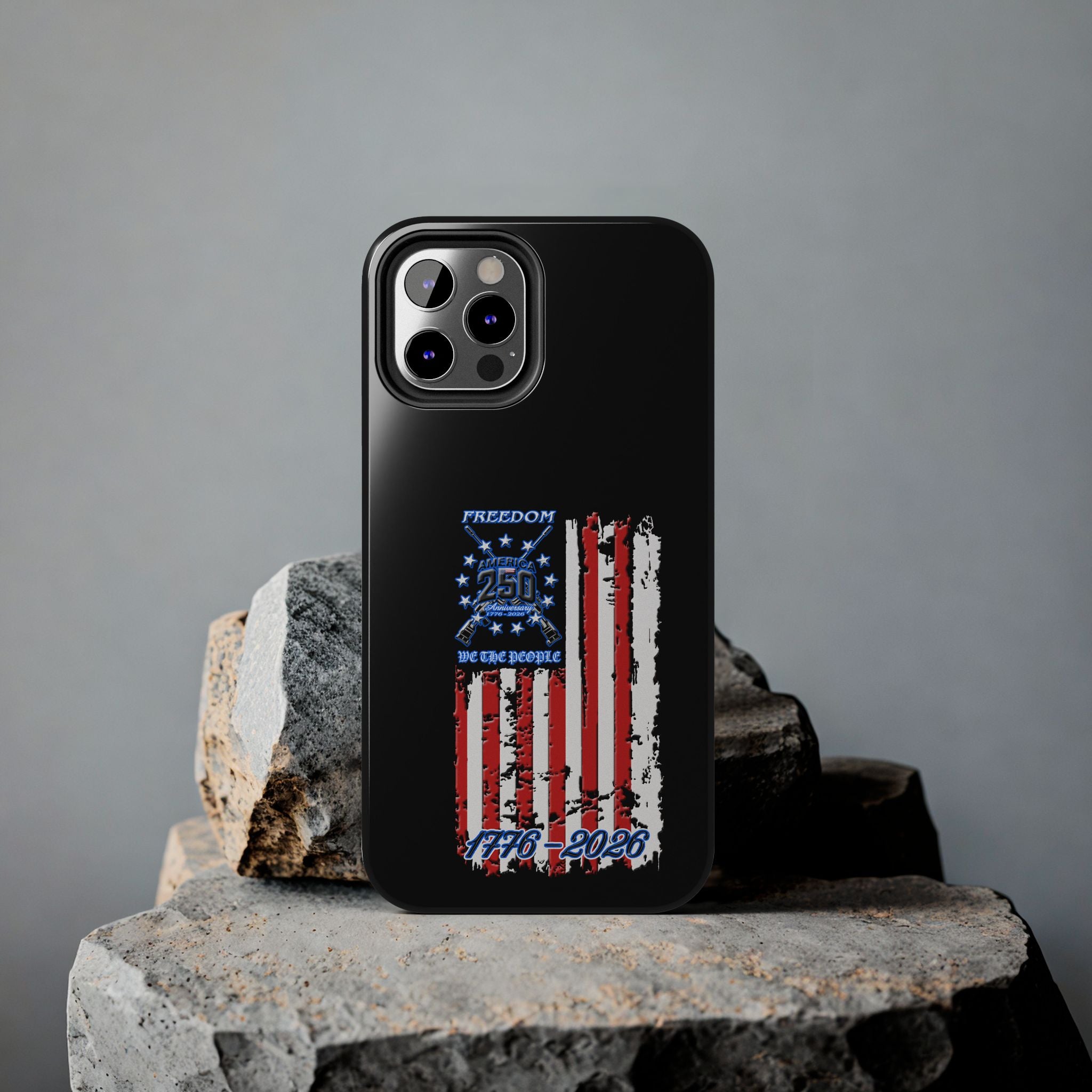 250 Anniversary Freedom 1776–2026 / Tough Phone Case