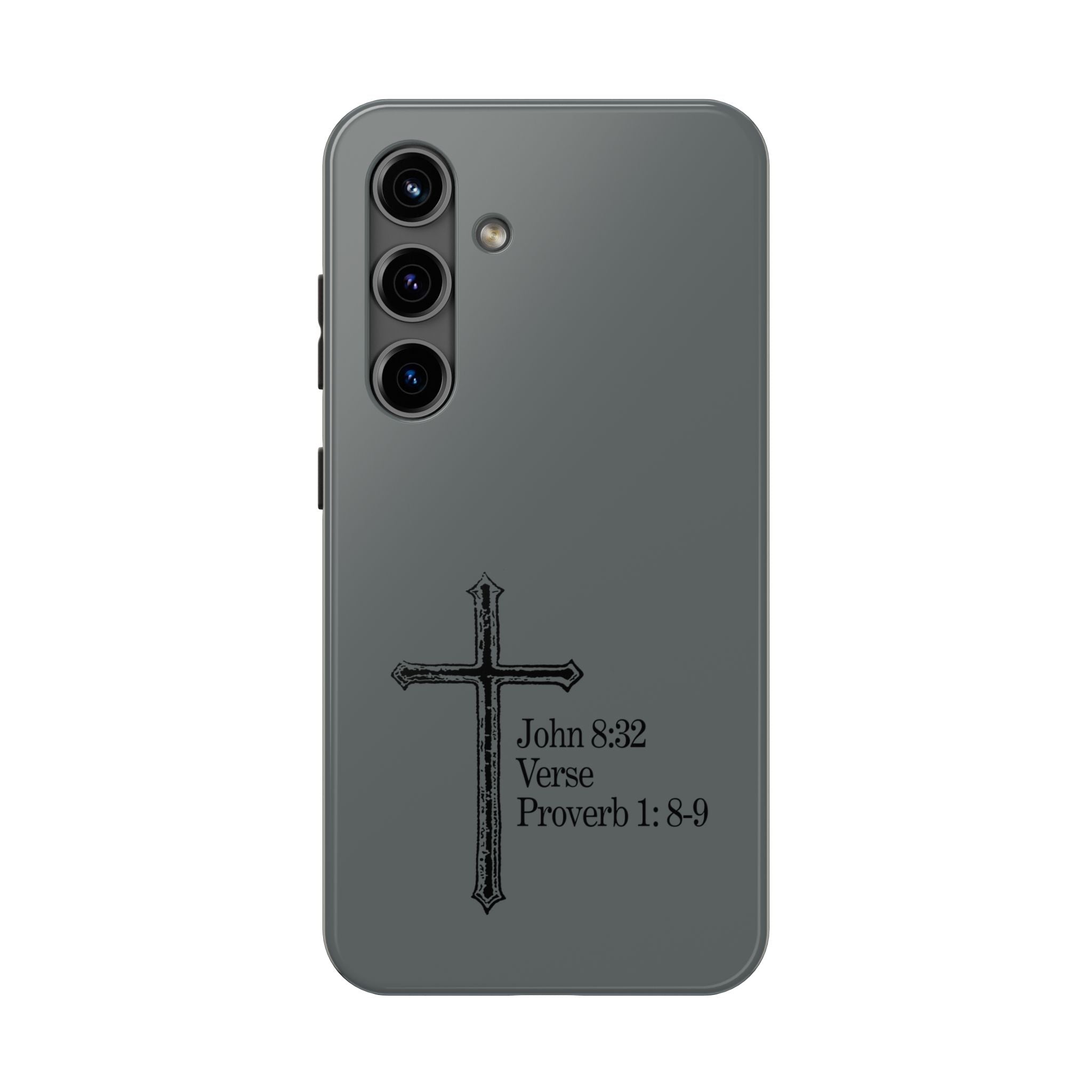 John 8:32 / Proverb 1: 8-9 / Tough Phone Case