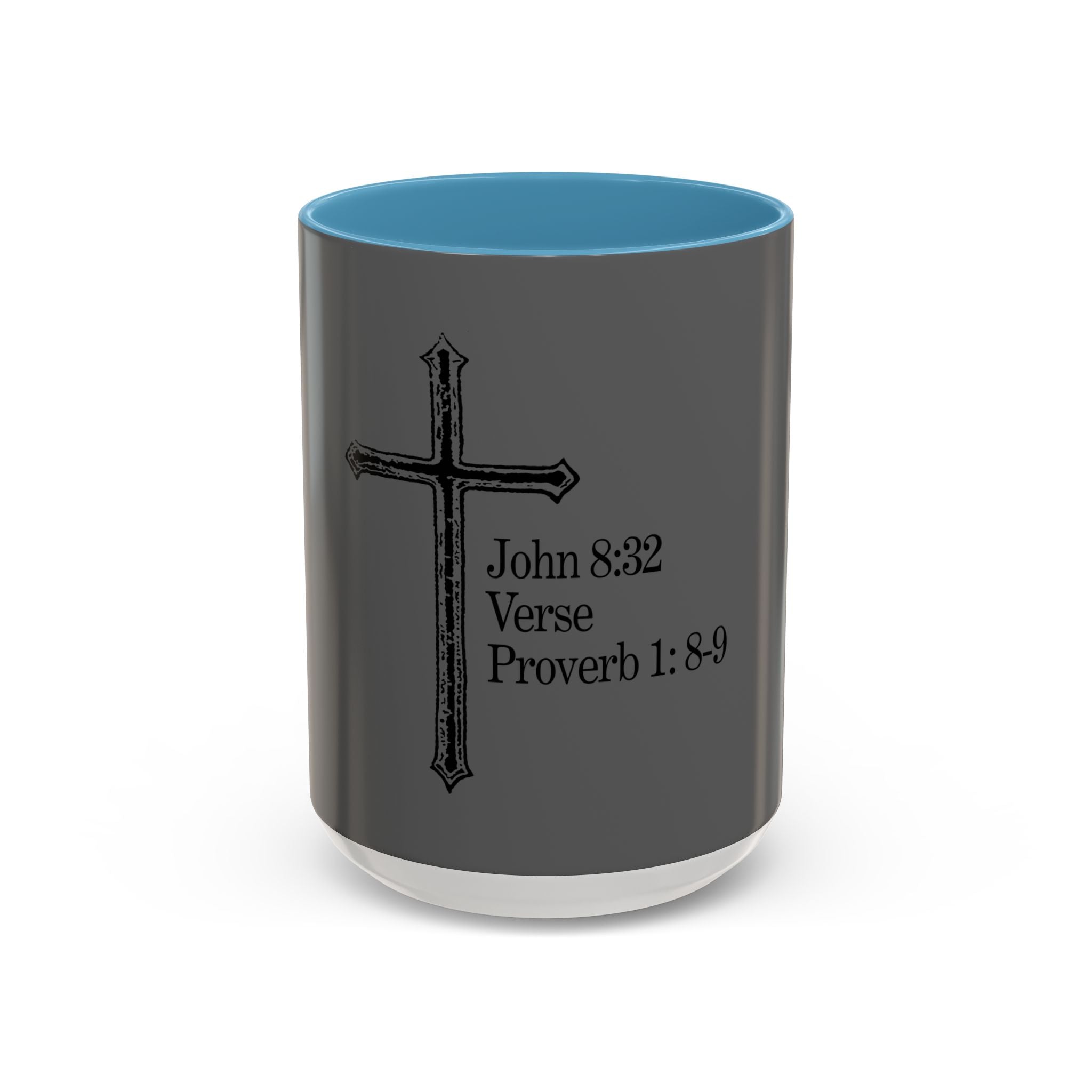 John 8:32 / Proverb 1: 8-9 / Accent Coffee Mug 11/15oz