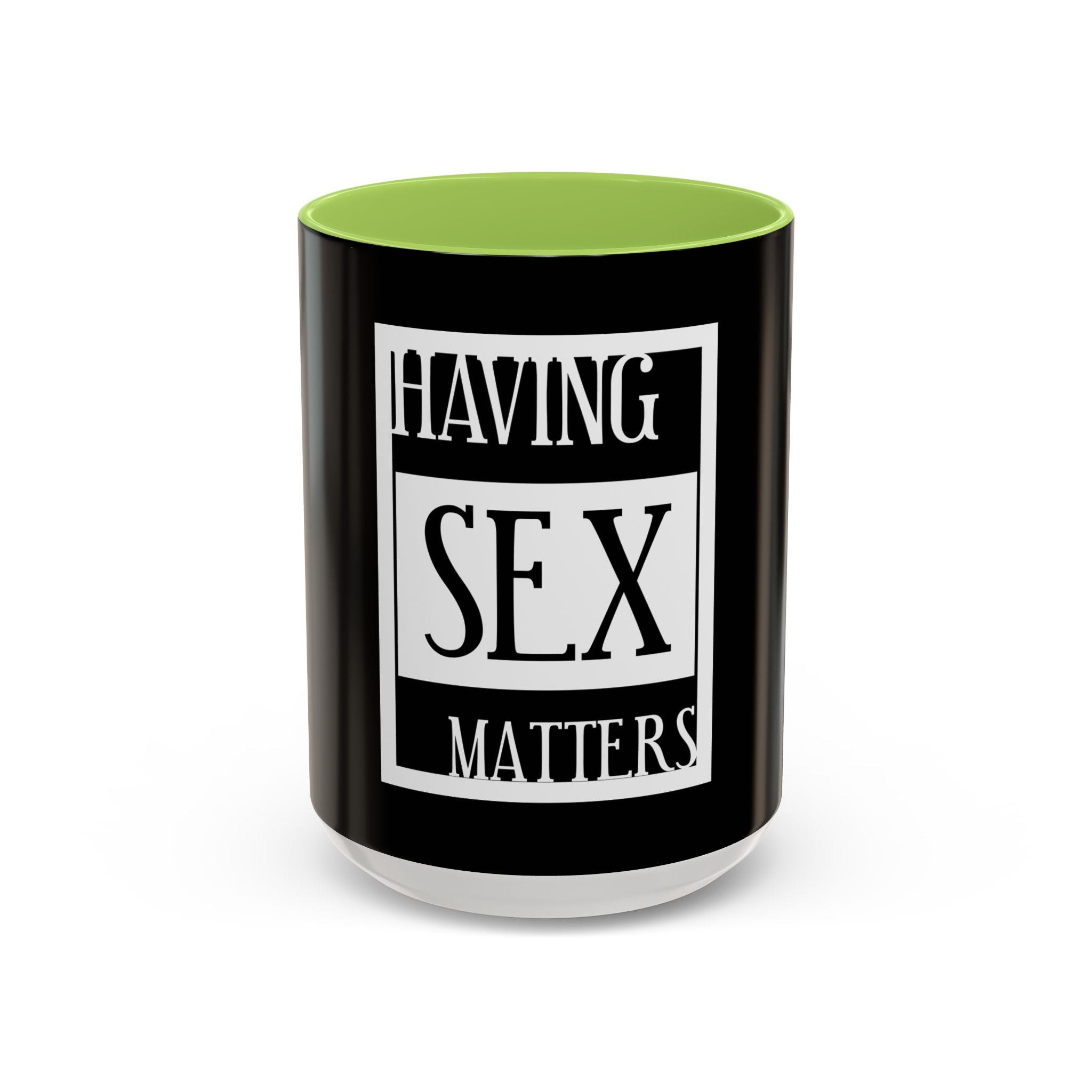 Having Sex Matters / Accent Coffee Mug 11/15oz