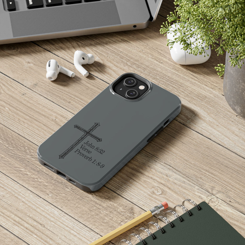 John 8:32 / Proverb 1: 8-9 / Tough Phone Case