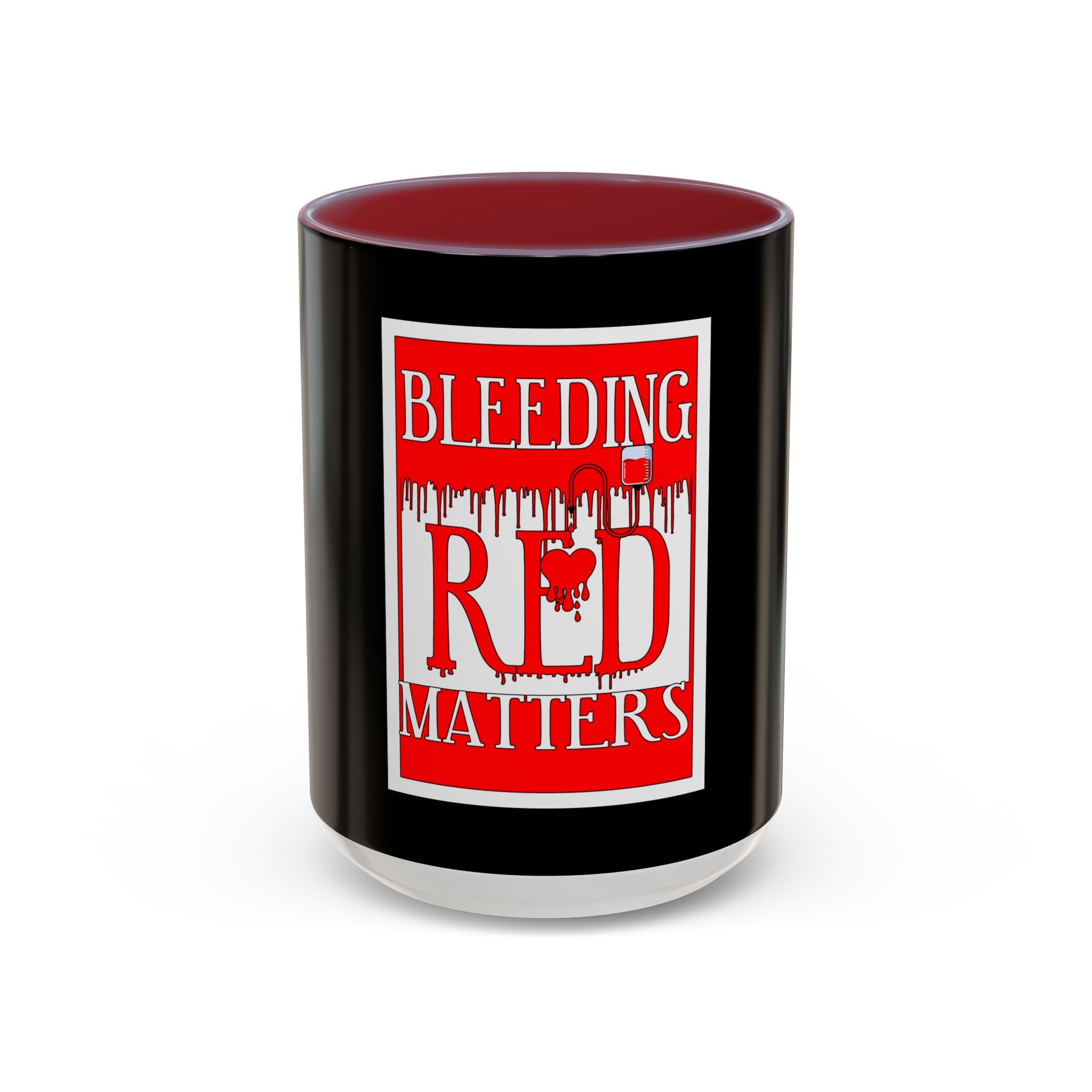 Bleeding Red Matters / Accent Coffee Mug 11/15oz