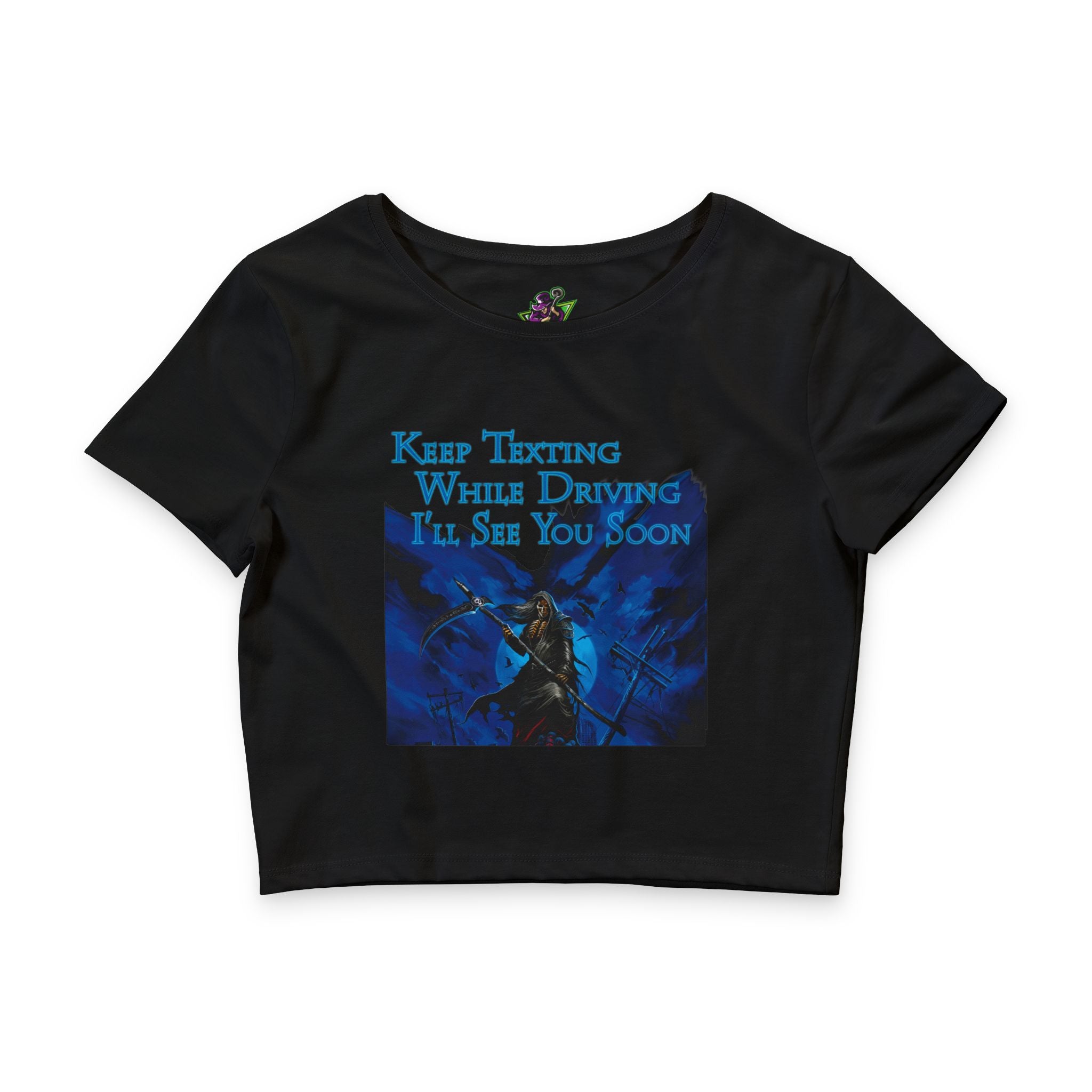 Keep Texting While Driving / Crop Top