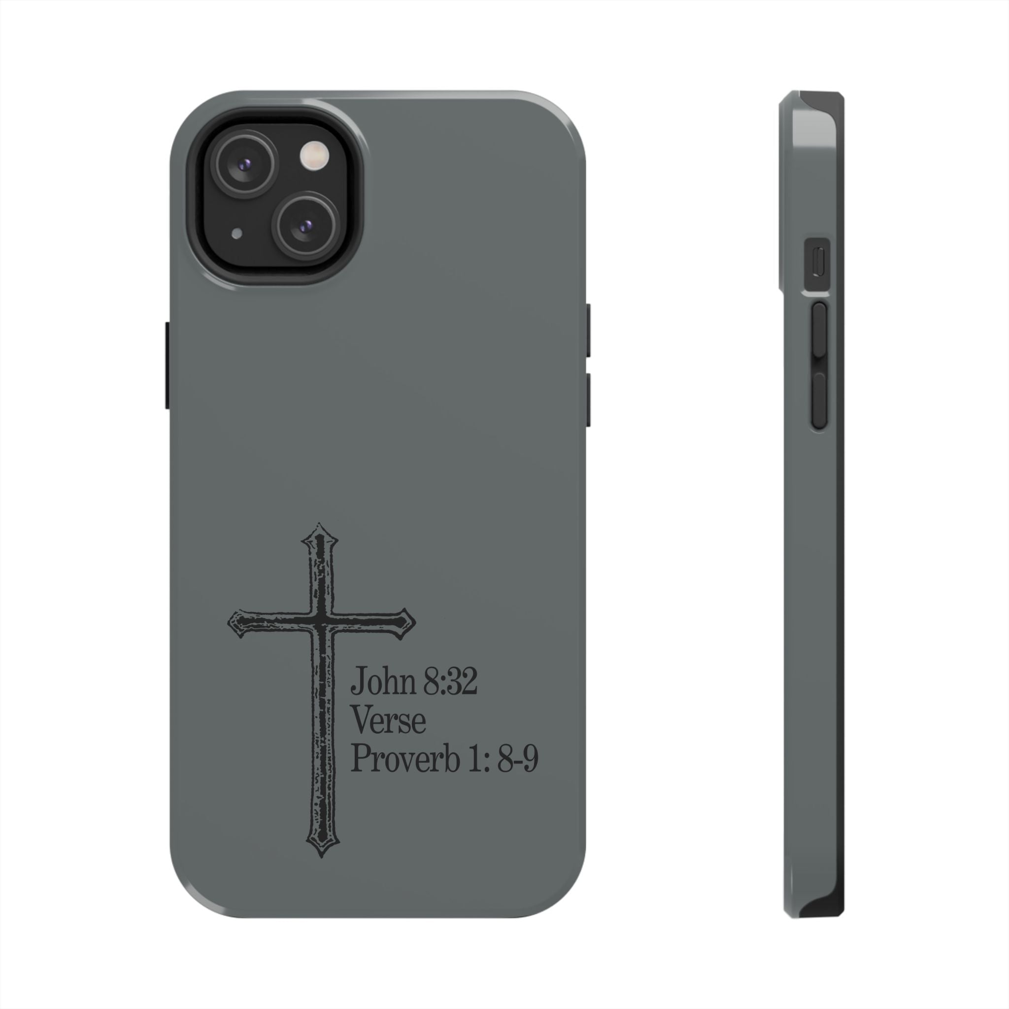John 8:32 / Proverb 1: 8-9 / Tough Phone Case
