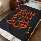 SHUH DUH FUH CUP / Velveteen Plush Blanket