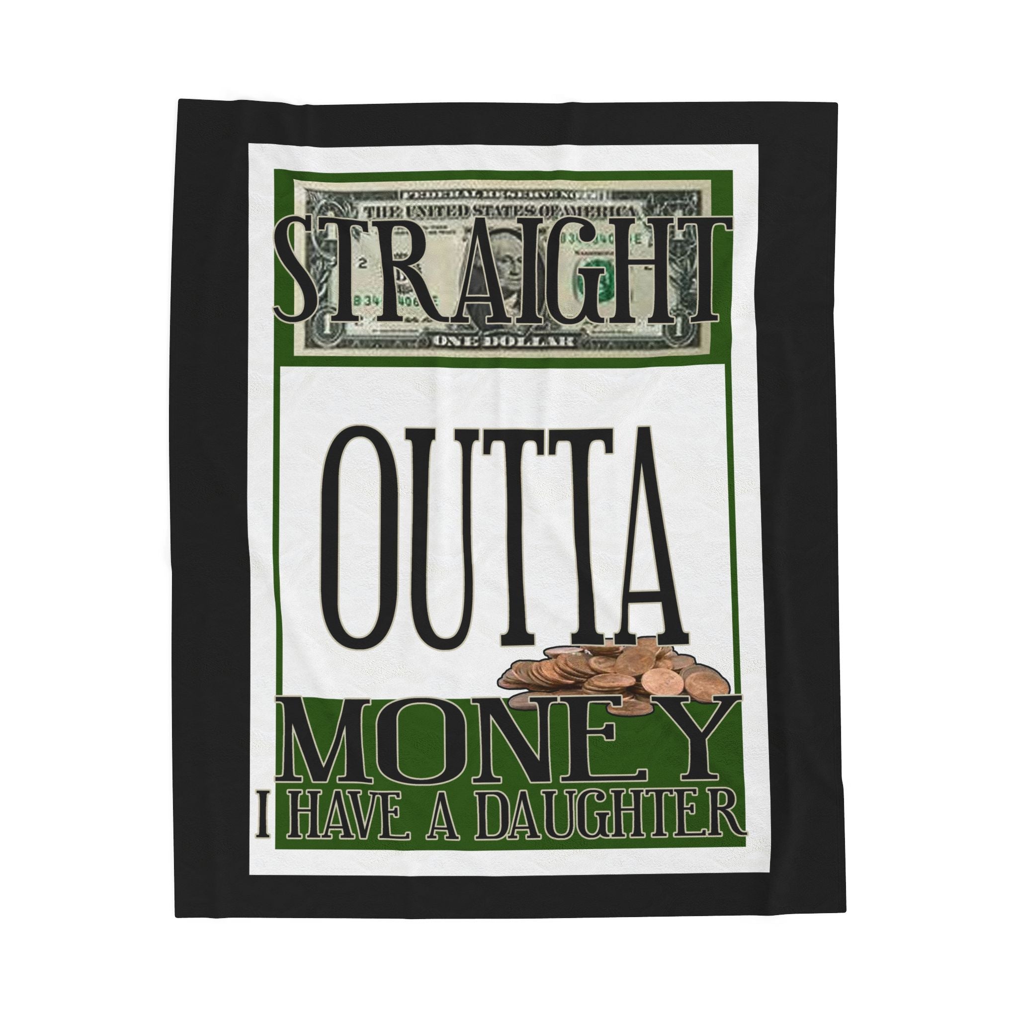 Straight Outta Money / Velveteen Plush Blanket