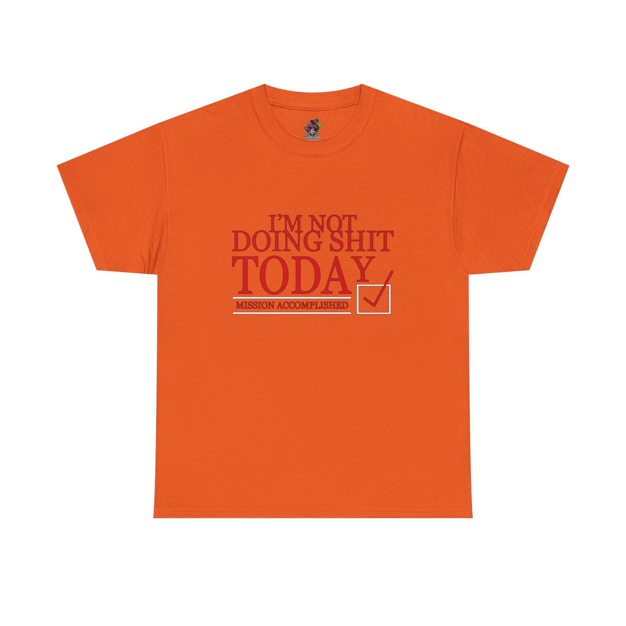 I'm Not Doing Shit Today