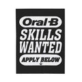 Oral-B Skills Wanted /Velveteen Plush Blanket