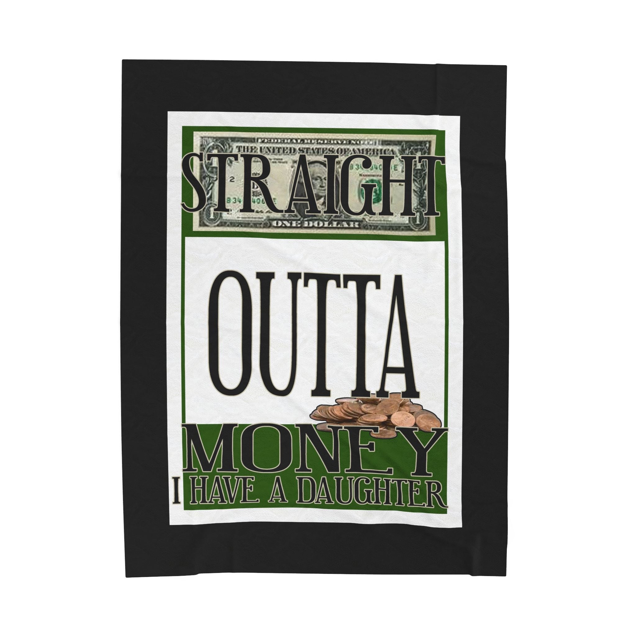 Straight Outta Money / Velveteen Plush Blanket