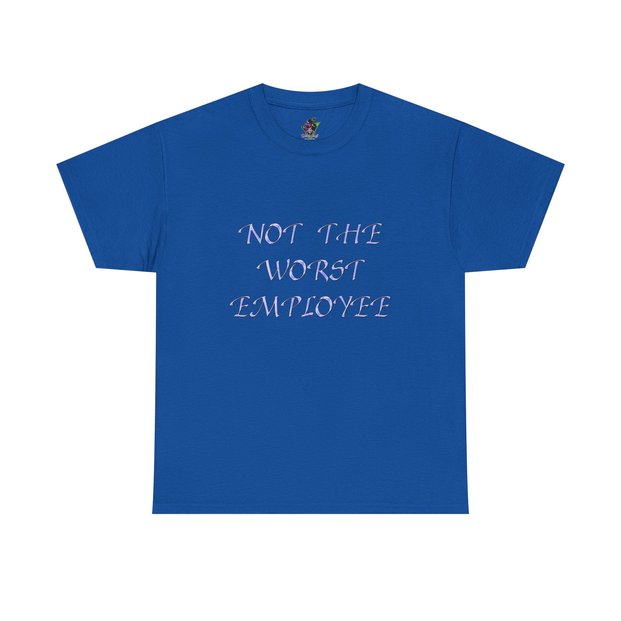 Not The Worst Employee