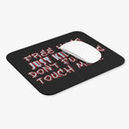 Free Hugs Just Kidding  / Gaming Mouse Pad