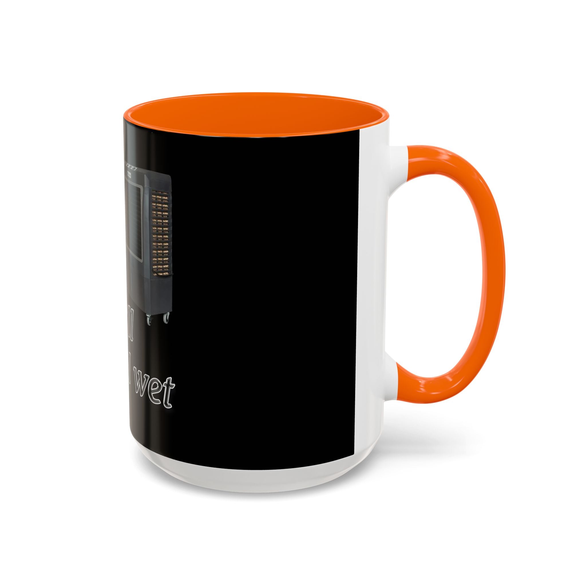 Turn Her Pump On / Accent Coffee Mug 10/15oz