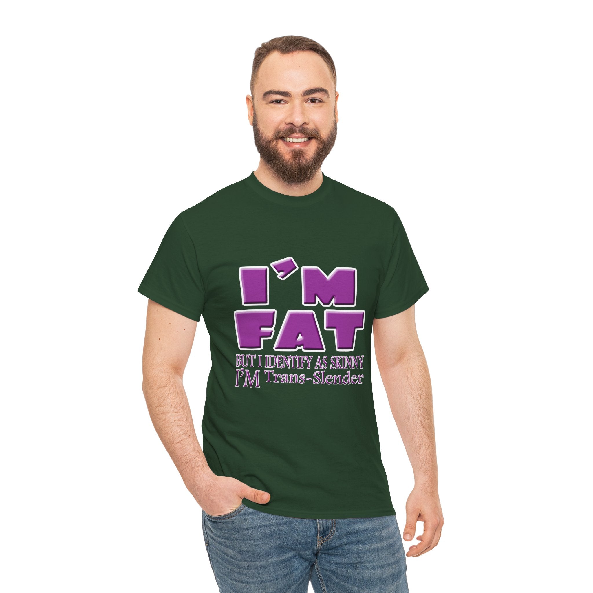 I'm Fat I'm Trans-Slender