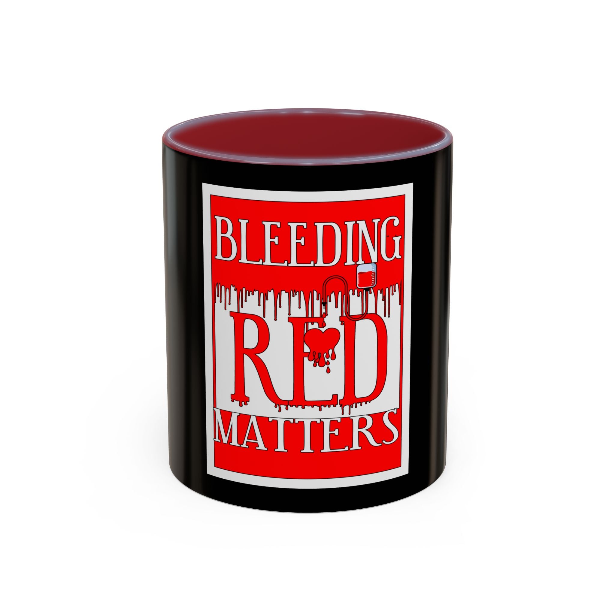 Bleeding Red Matters / Accent Coffee Mug 11/15oz