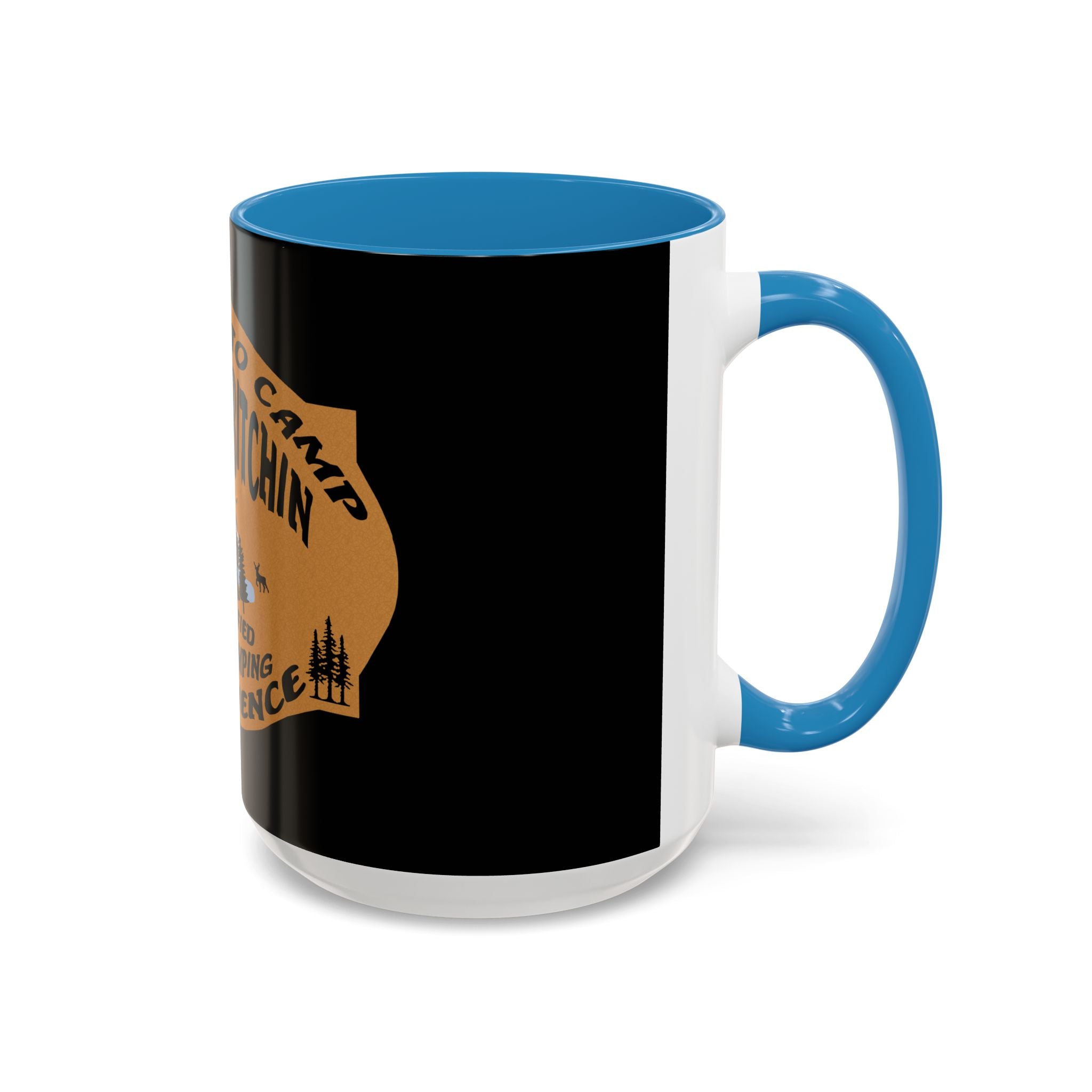 Camp Quitcherbitchin / Accent Coffee Mug 11/15 oz