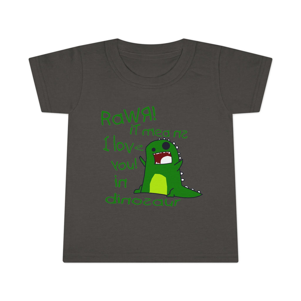 RAWR It Means I Love You In Dinosaur / Toddler