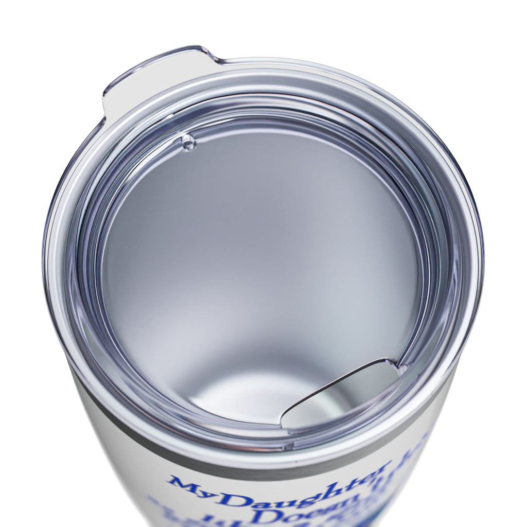Daughter Doesn't Drive Like A Girl Blue / Insulated Tumbler 20oz