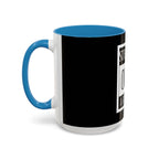 Straight Outta A Good Job / Accent Coffee Mug 11/15oz