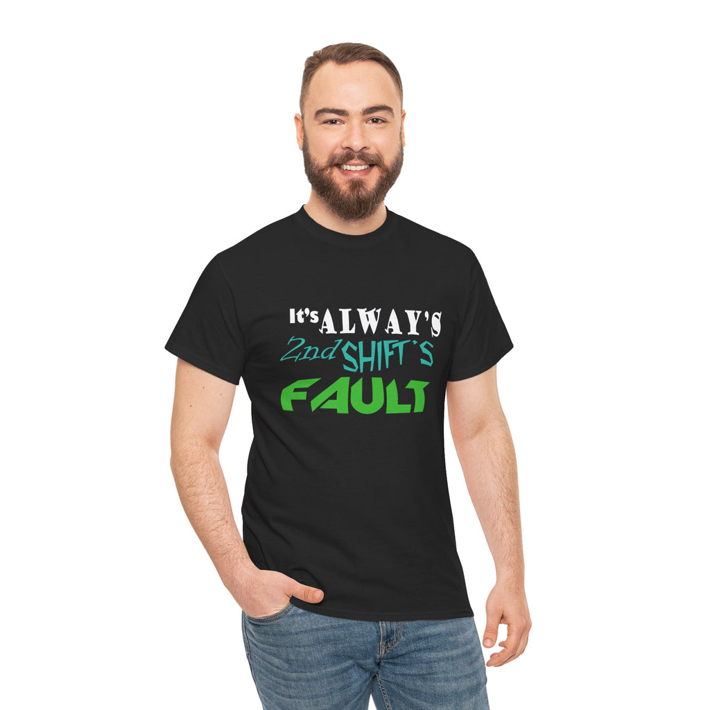 It's Always 2nd Shift's Fault