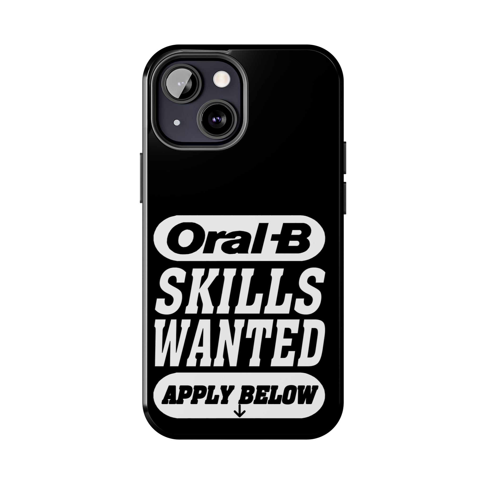 Oral-B Skills Wanted / Tough Phone Case