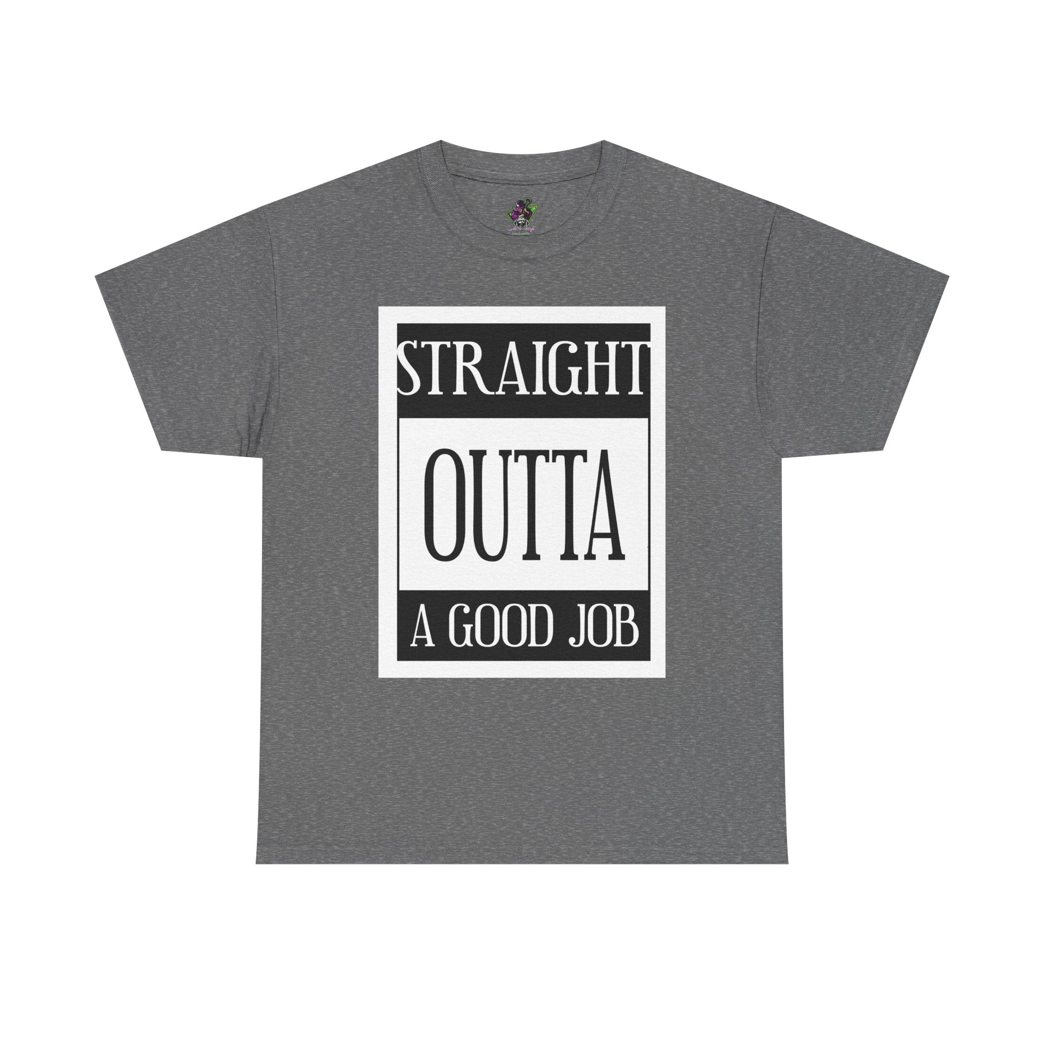 Straight Outta A Good Job