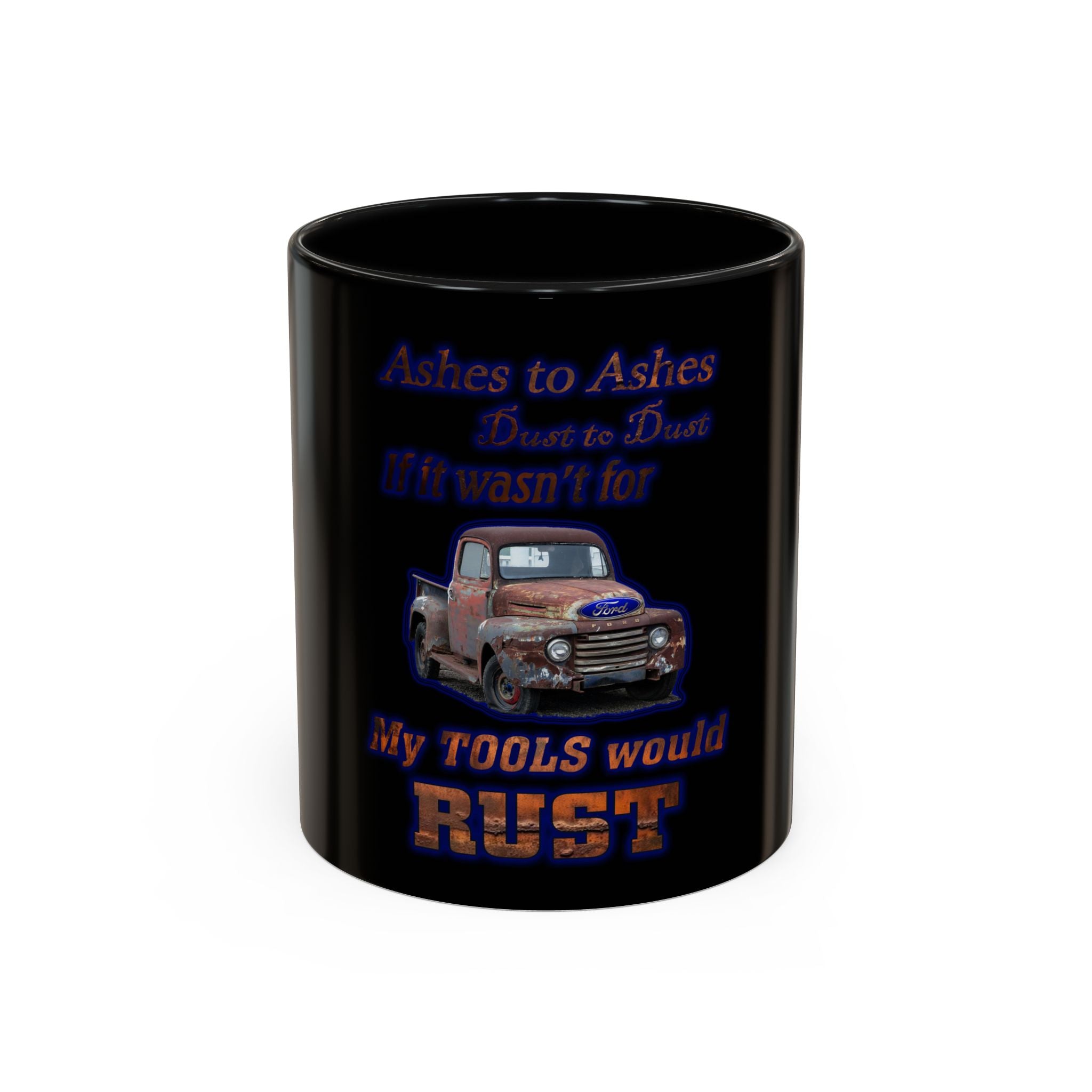 Ashes To Ashes Dust To Dust / Accent Coffee Mug 11/15oz