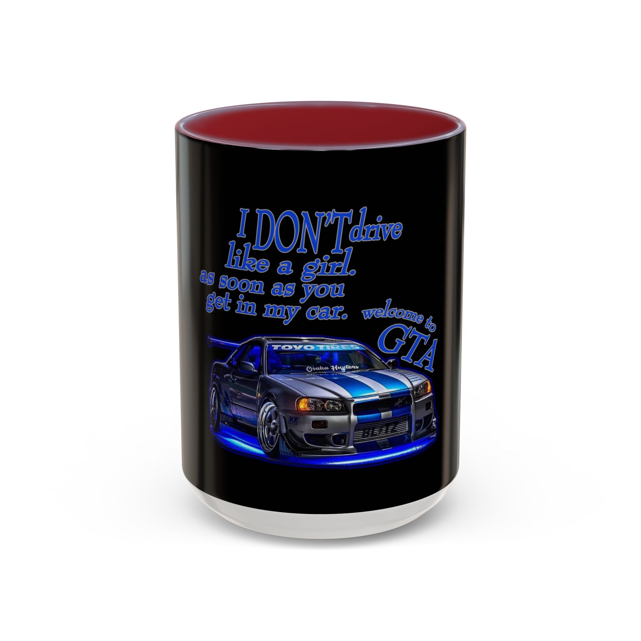 Don't Drive Like A Girl Blue / Accent Coffee Mug 11/15oz