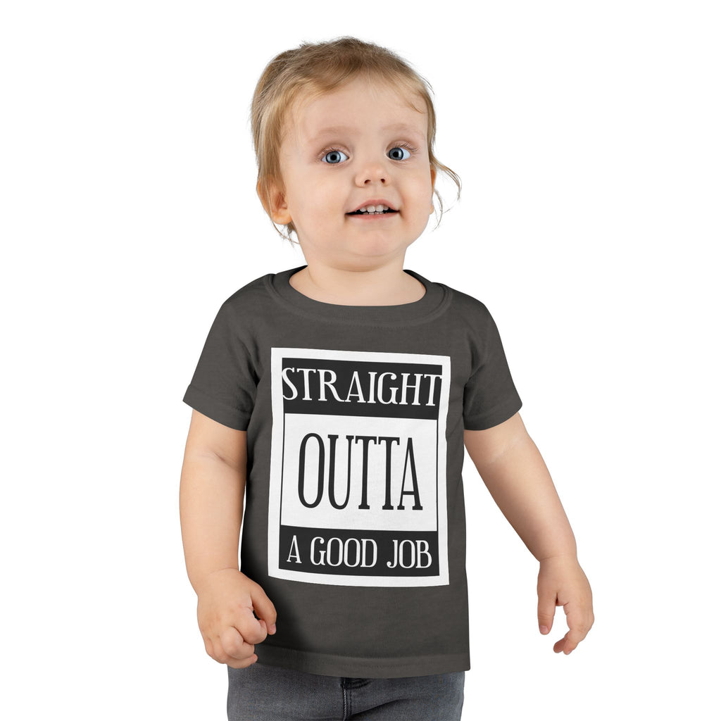 Straight Outta A Good Job / Toddler