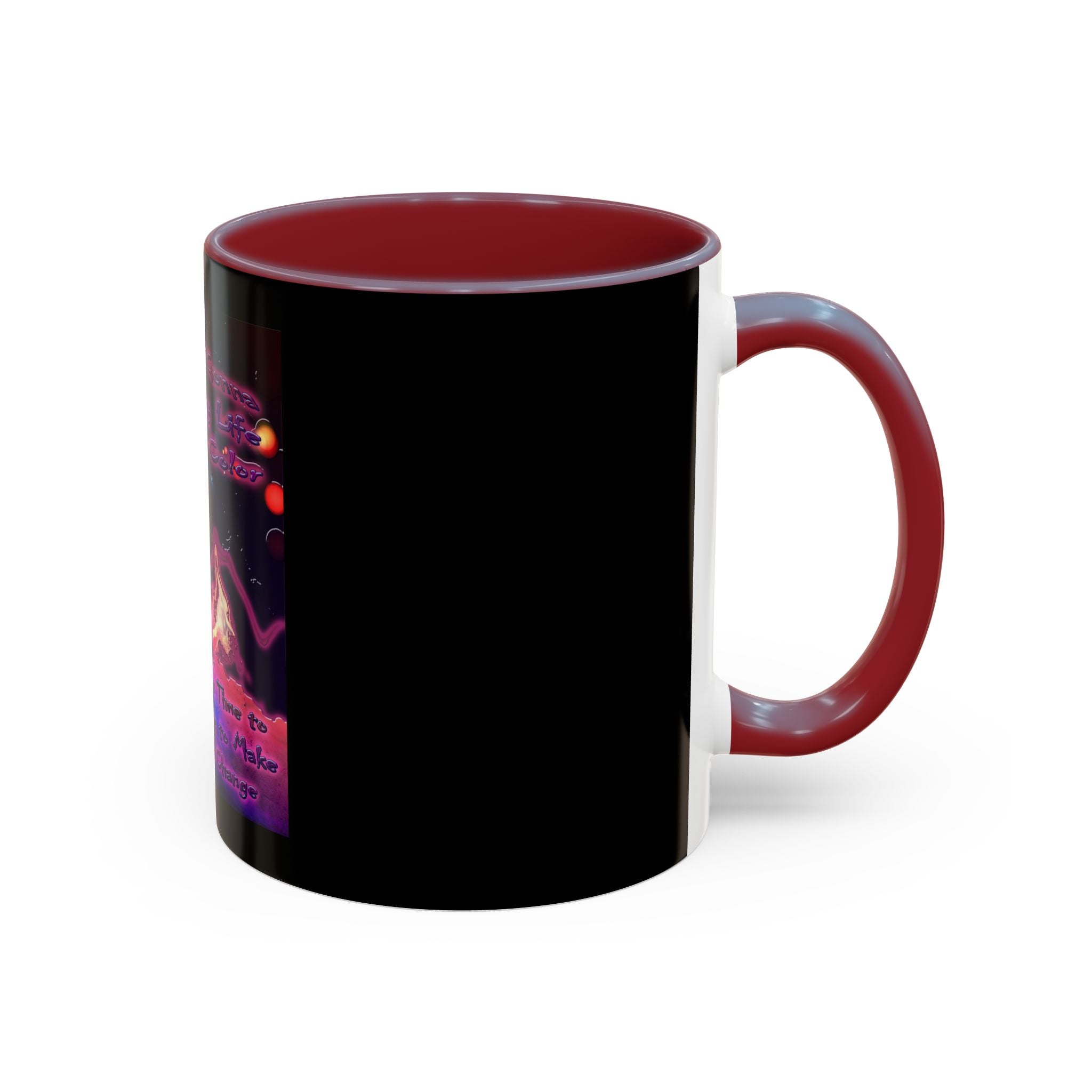 Life Being A Color / Accent Coffee Mug 11/15oz