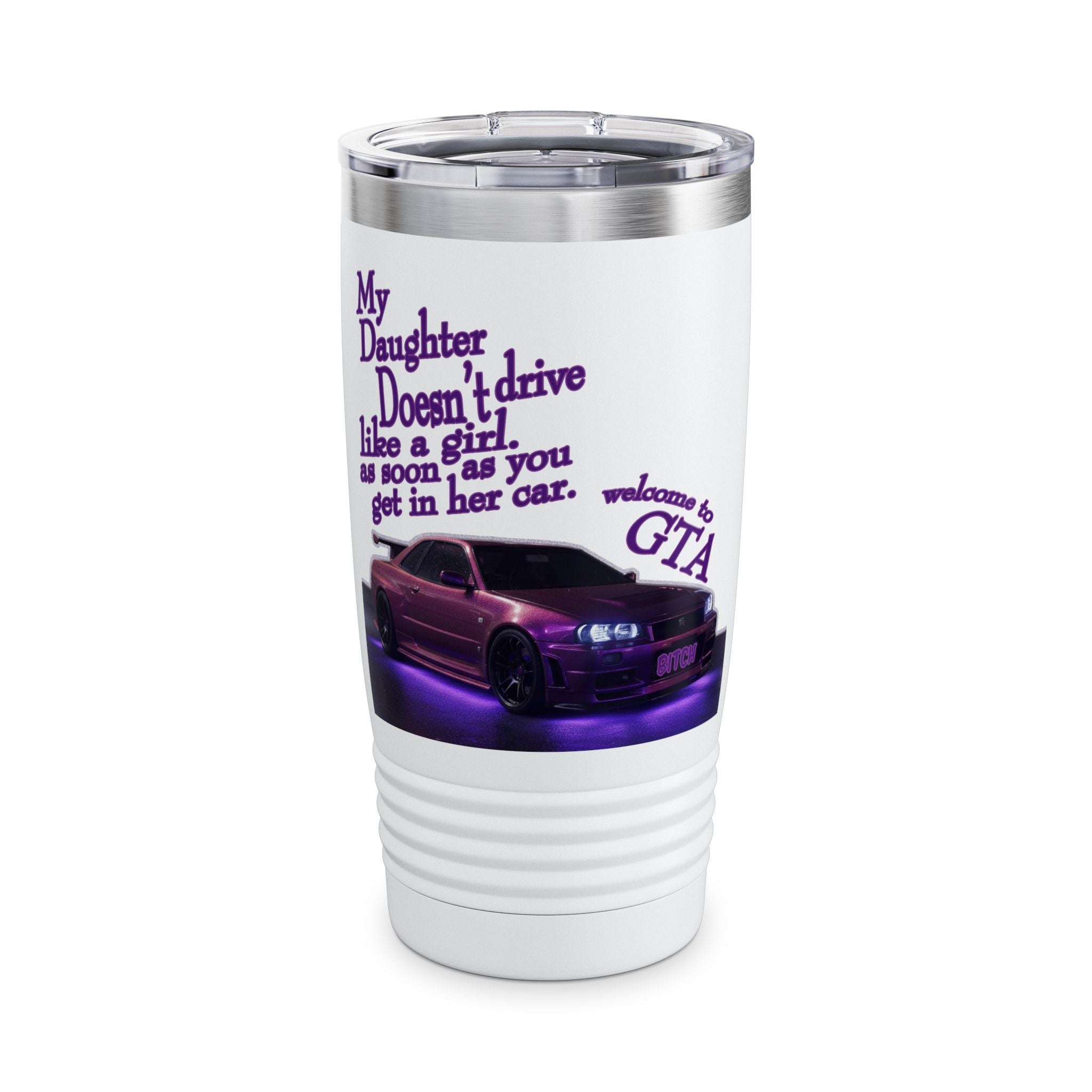Daughter Doesn't Drive Like A Girl Purple / Insulated Tumbler 20oz