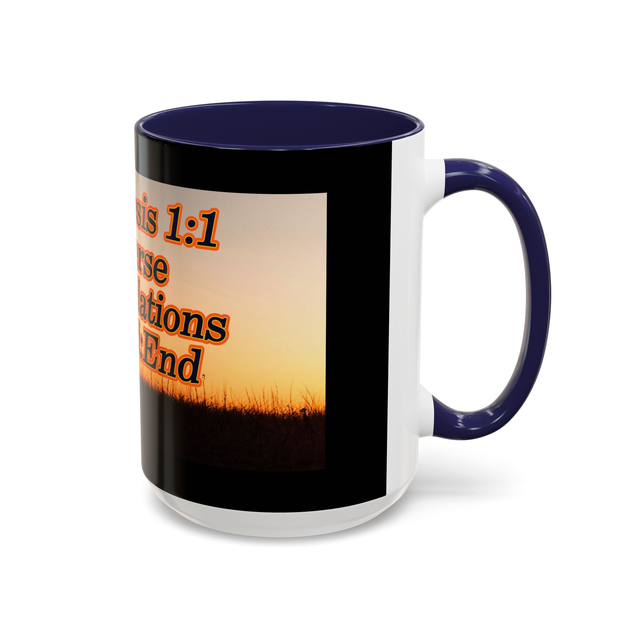 Genesis 1:1 / Revelations End:End / Coffee Mug 11/15oz