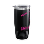Mind Your Business Girl Stripper / Insulated Tumbler 20oz