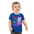 Don’t Make Me Call My Pawpaw / Toddler