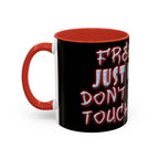 Free Hugs Just Kidding / Accent Coffee Mug 11/15 oz
