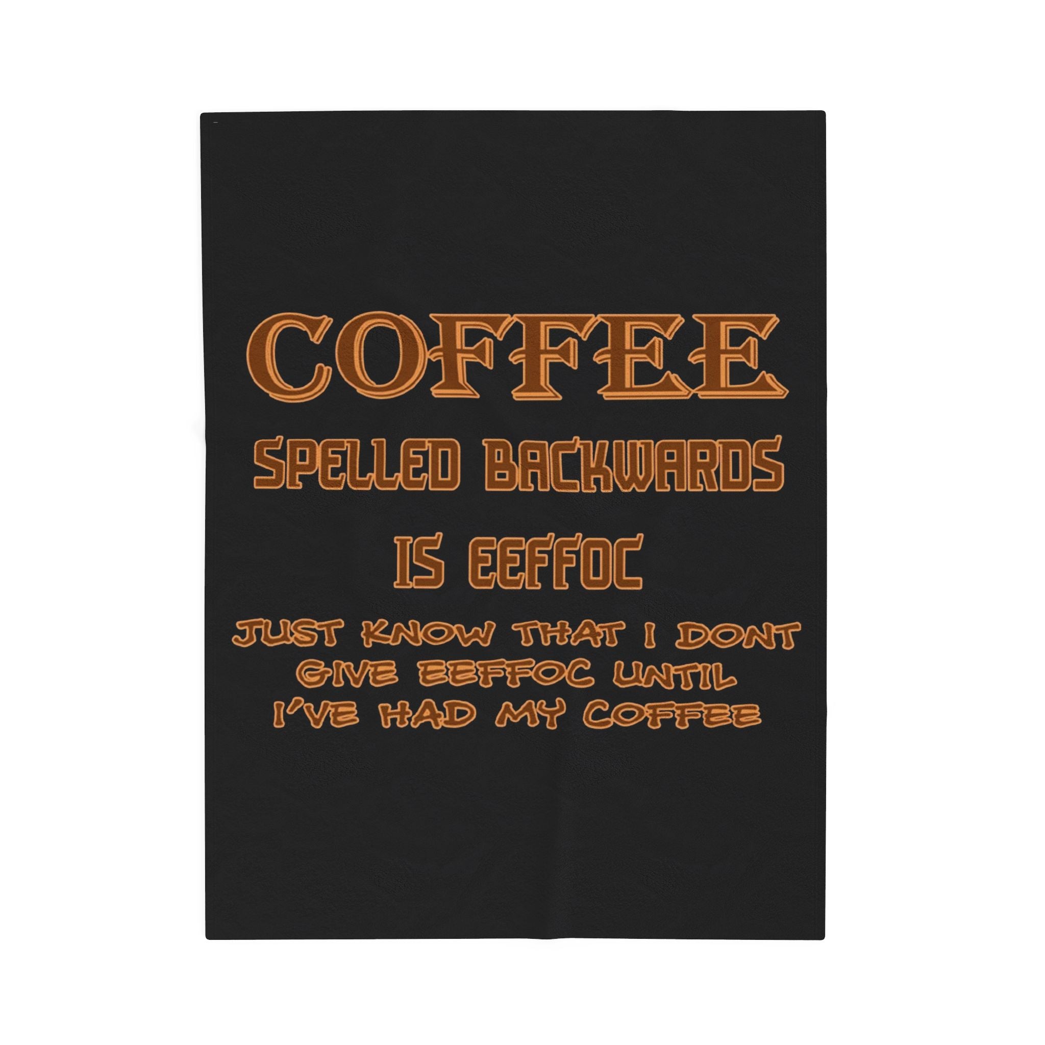 Coffee Spelled Backwards Is EEFFOC / Velveteen Plush Blanket