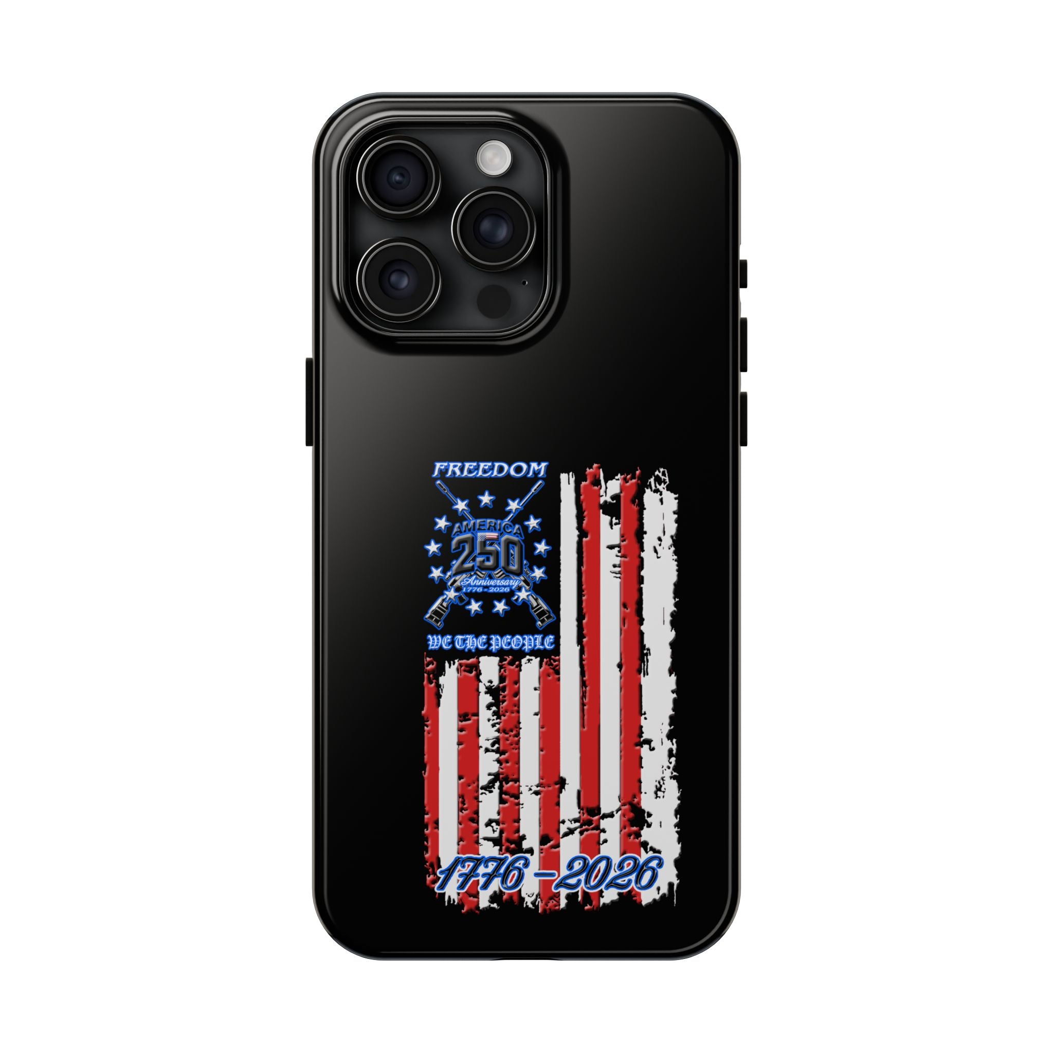 250 Anniversary Freedom 1776–2026 / Tough Phone Case