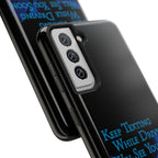 Keep Texting While Driving / Tough Phone Case