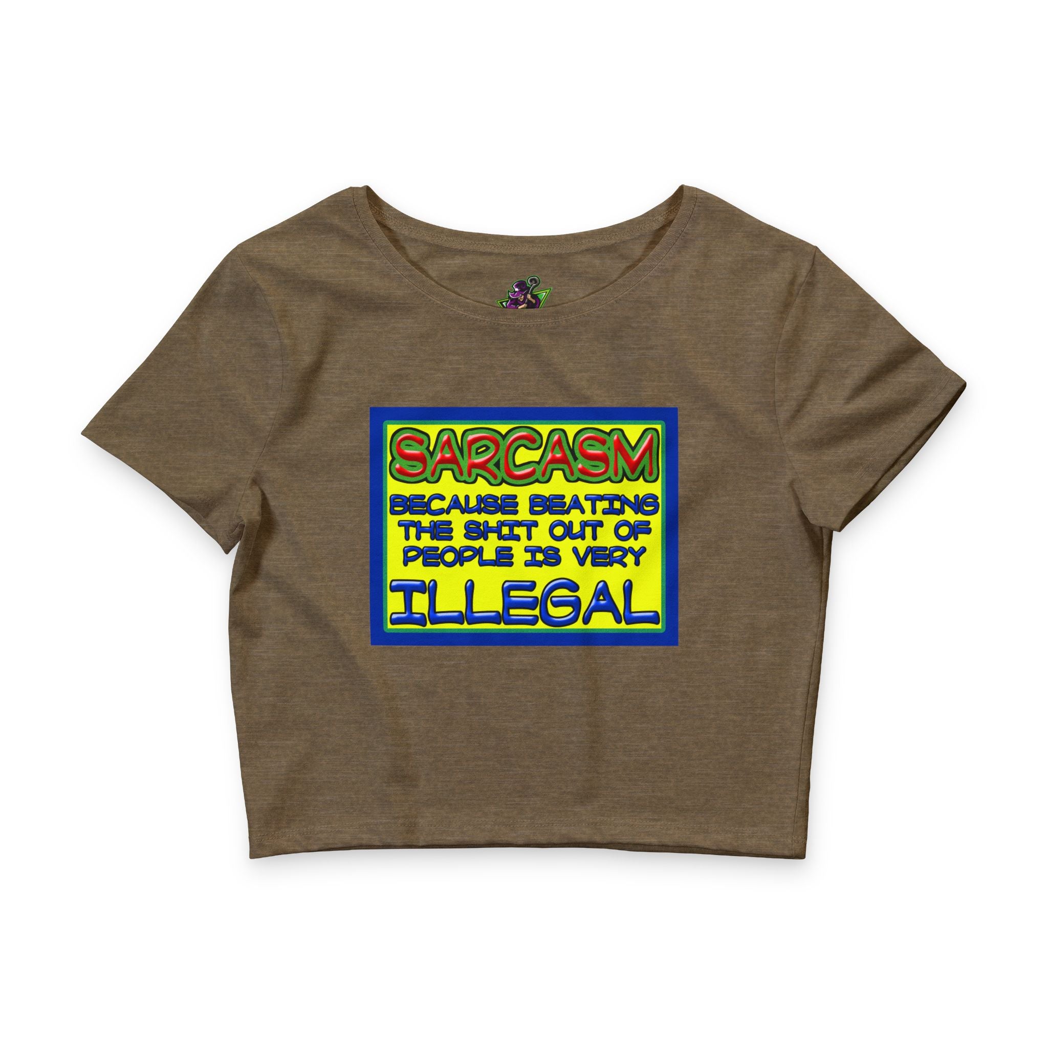 Sarcasm: Because Beating the Shit / Crop Top