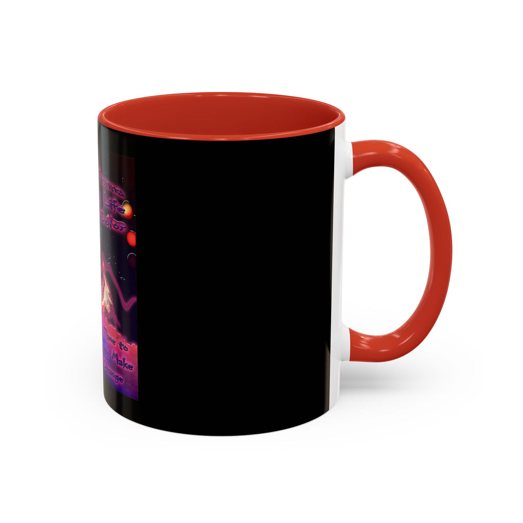 Life Being A Color / Accent Coffee Mug 11/15oz