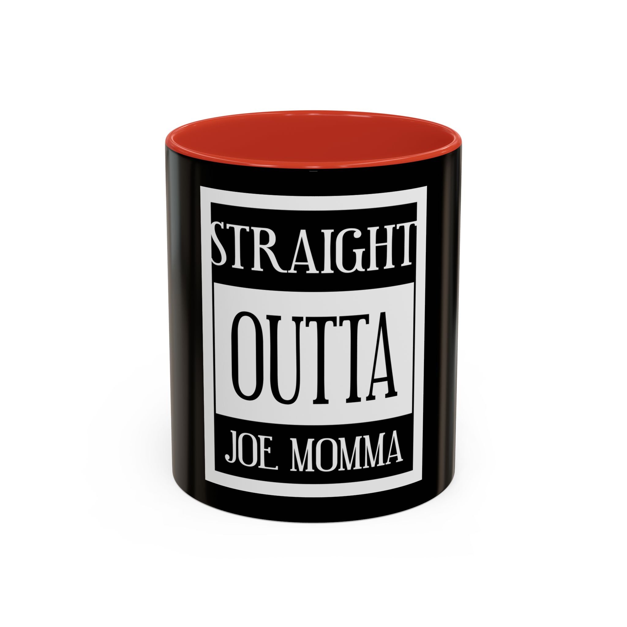 Straight Outta Joe Momma / Accent Coffee Mug 11/15oz
