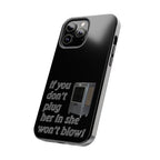 Plug Her In  / Tough Phone Case